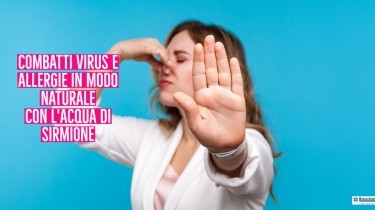 Libera il naso da pollini e virus con l’Acqua di Sirmione