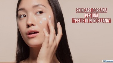 Skincare Routine Coreana per una “Pelle di Porcellana”